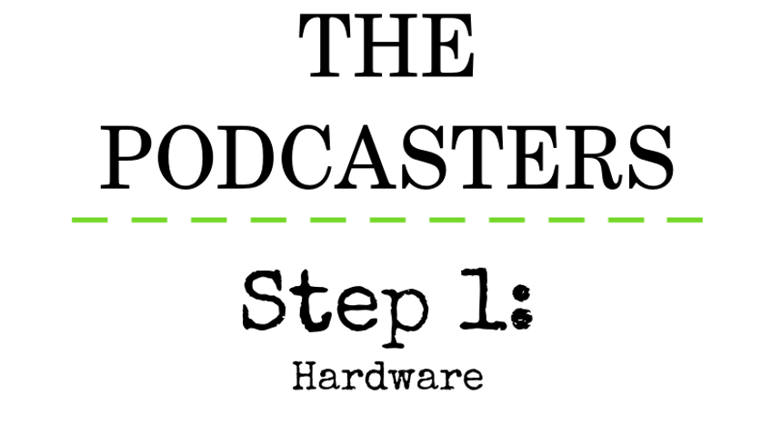 Podcasters Step 1
